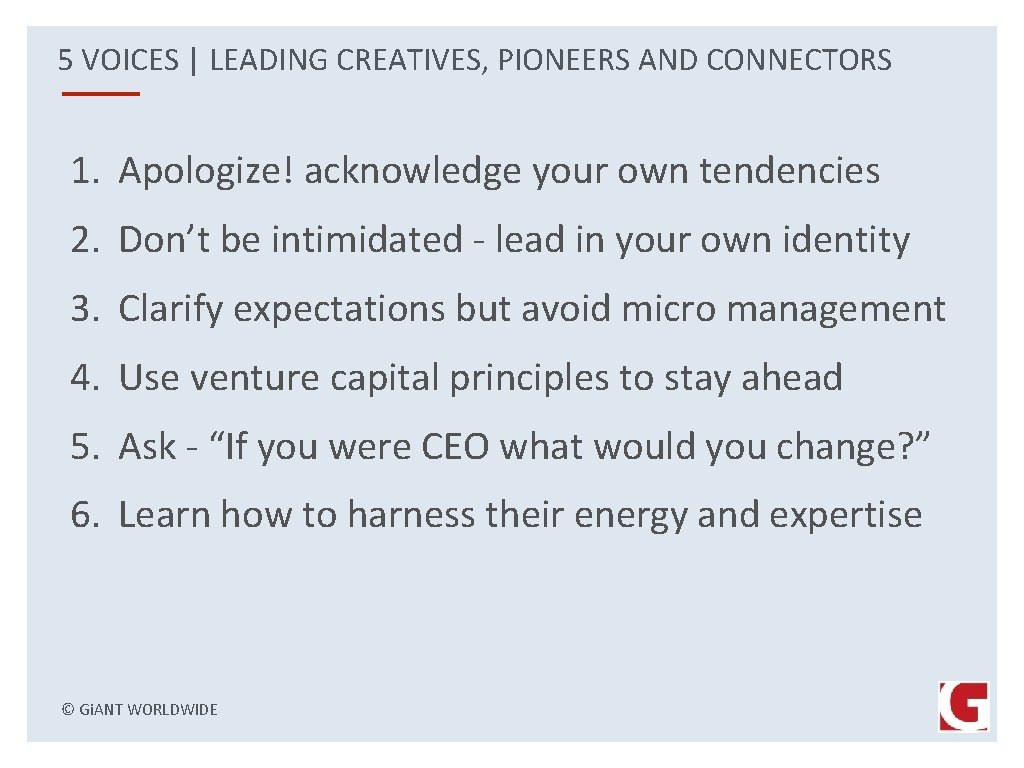 5 VOICES | LEADING CREATIVES, PIONEERS AND CONNECTORS 1. Apologize! acknowledge your own tendencies