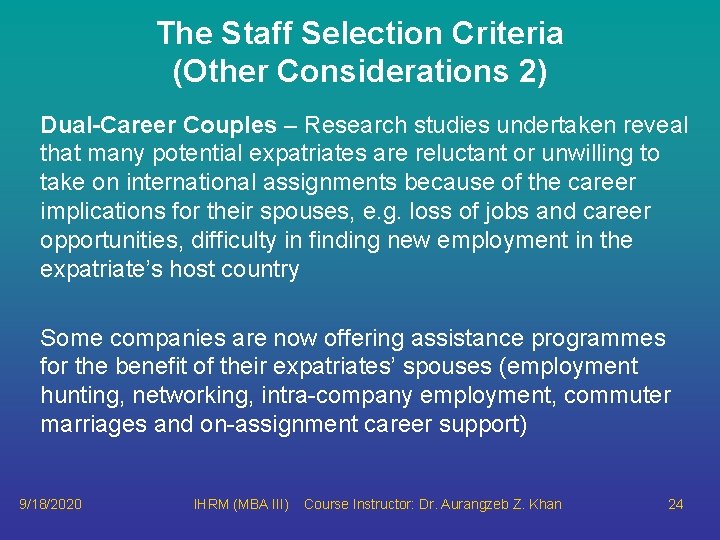 The Staff Selection Criteria (Other Considerations 2) Dual-Career Couples – Research studies undertaken reveal