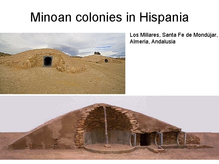 Minoan colonies in Hispania Los Millares, Santa Fe de Mondújar, Almeria, Andalusia 