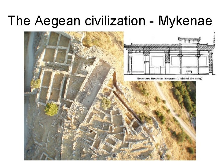 The Aegean civilization - Mykenae 