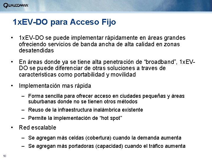 1 x. EV-DO para Acceso Fijo • 1 x. EV-DO se puede implementar rápidamente