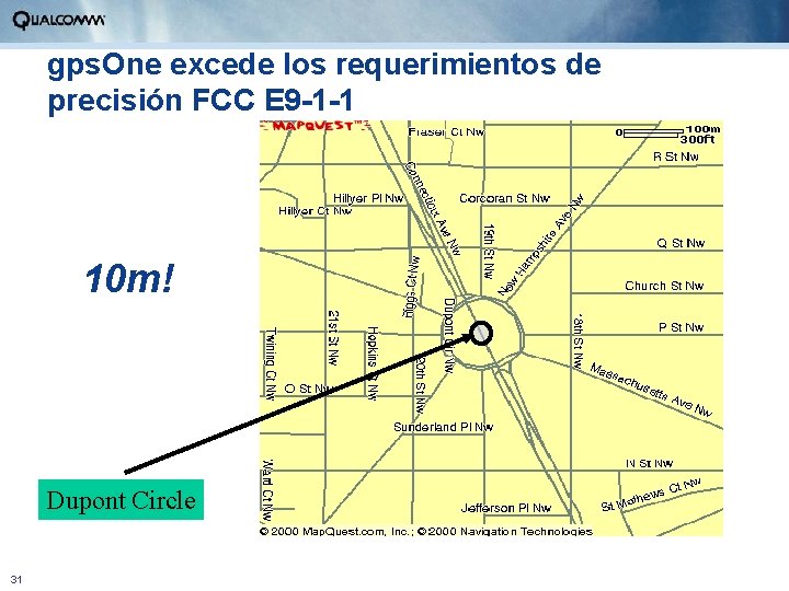 gps. One excede los requerimientos de precisión FCC E 9 -1 -1 10 m!