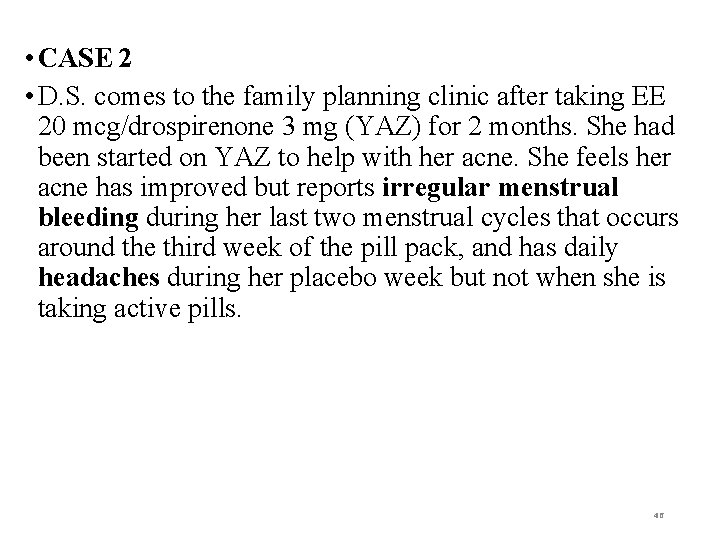  • CASE 2 • D. S. comes to the family planning clinic after