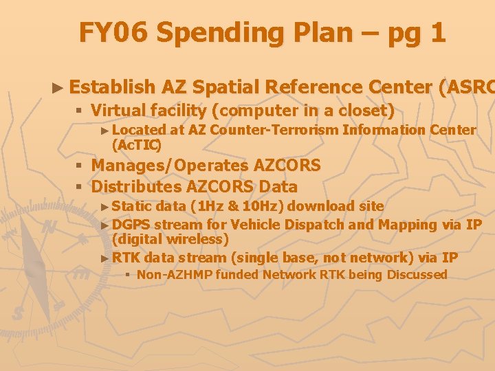 FY 06 Spending Plan – pg 1 ► Establish AZ Spatial Reference Center §