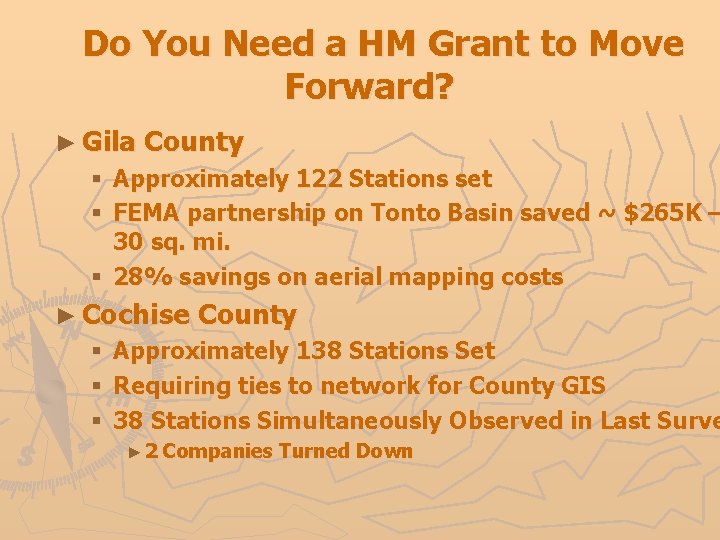 Do You Need a HM Grant to Move Forward? ► Gila County § Approximately
