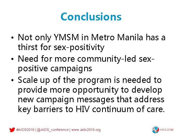Conclusions • Not only YMSM in Metro Manila has a thirst for sex-positivity •