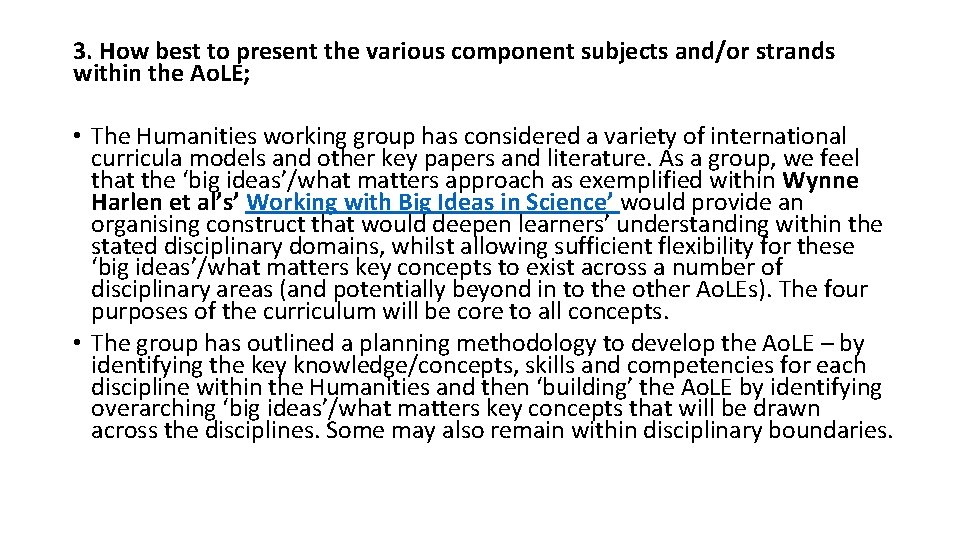 3. How best to present the various component subjects and/or strands within the Ao.