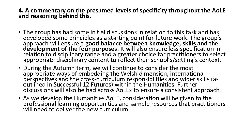 4. A commentary on the presumed levels of specificity throughout the Ao. LE and