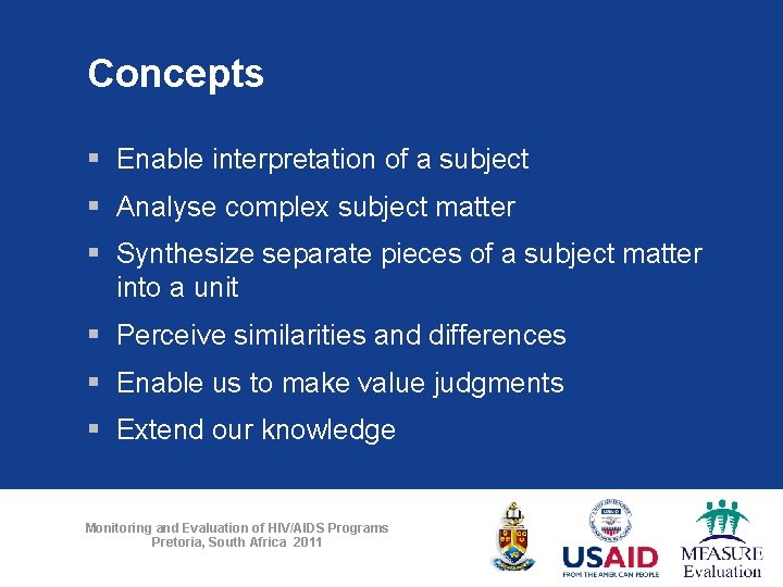 Concepts § Enable interpretation of a subject § Analyse complex subject matter § Synthesize