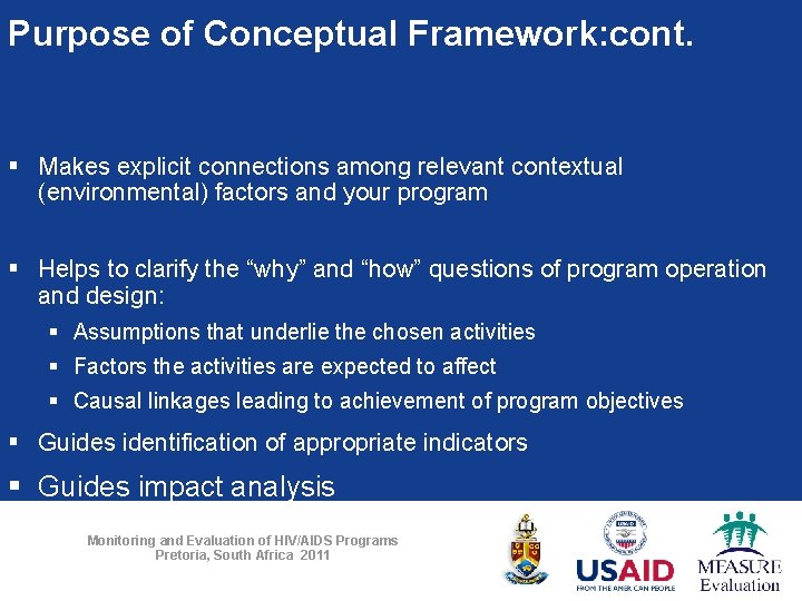 Purpose of Conceptual Framework: cont. § Makes explicit connections among relevant contextual (environmental) factors