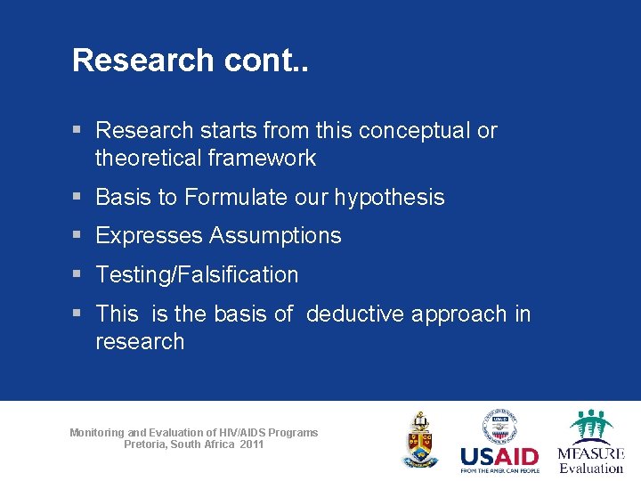 Research cont. . § Research starts from this conceptual or theoretical framework § Basis