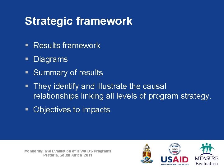 Strategic framework § Results framework § Diagrams § Summary of results § They identify