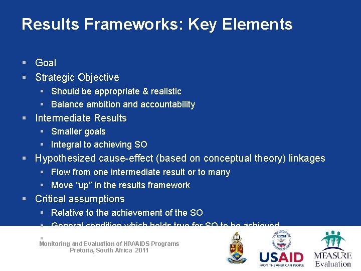 Results Frameworks: Key Elements § Goal § Strategic Objective § Should be appropriate &