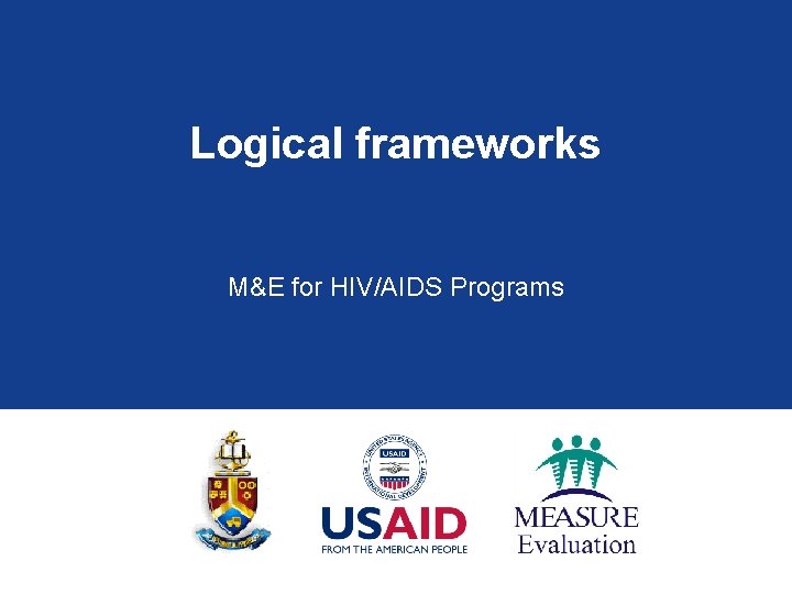 Logical frameworks M&E for HIV/AIDS Programs 