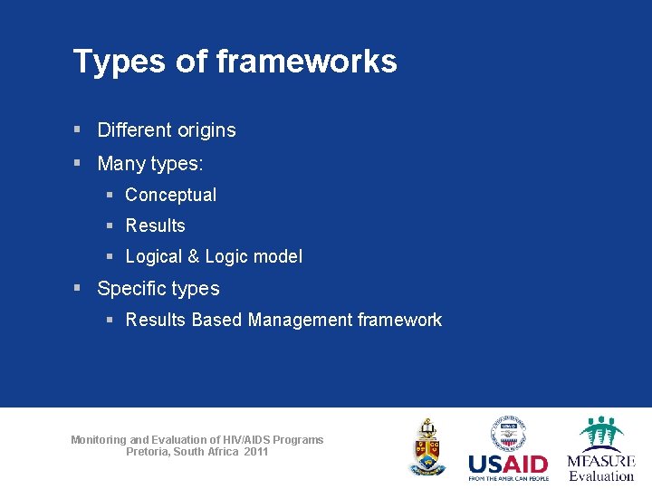 Types of frameworks § Different origins § Many types: § Conceptual § Results §