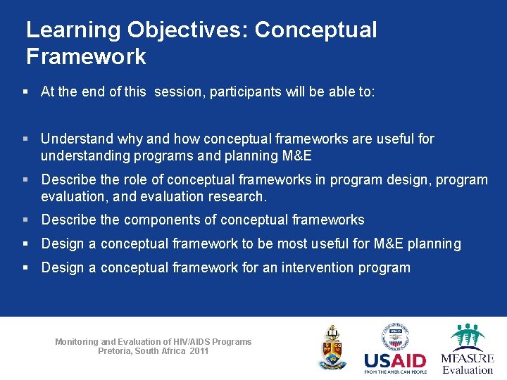 Learning Objectives: Conceptual Framework § At the end of this session, participants will be