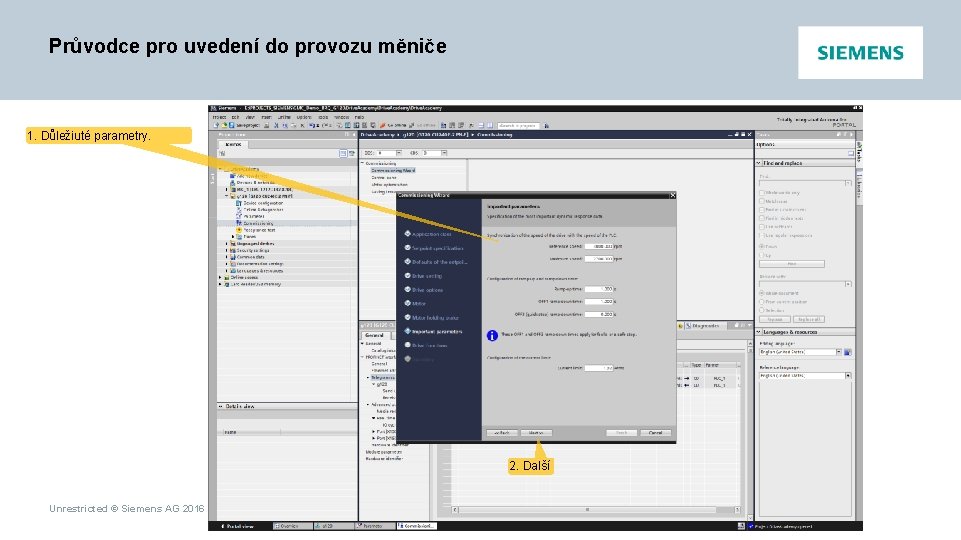 Průvodce pro uvedení do provozu měniče 1. Důležiuté parametry. 2. Další Unrestricted © Siemens