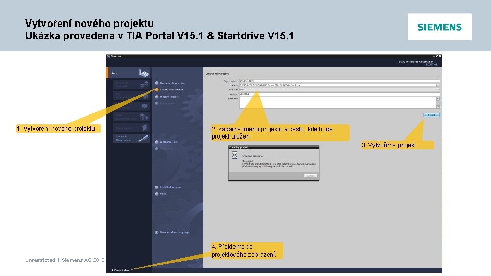 Vytvoření nového projektu Ukázka provedena v TIA Portal V 15. 1 & Startdrive V