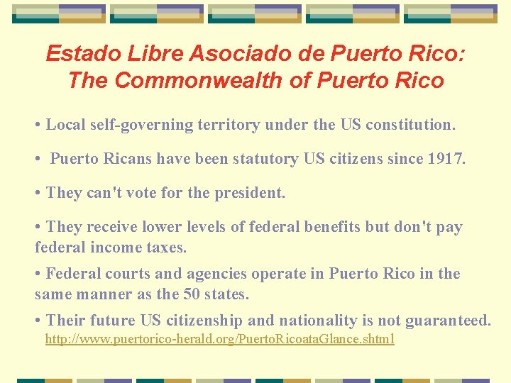 Estado Libre Asociado de Puerto Rico: The Commonwealth of Puerto Rico • Local self-governing