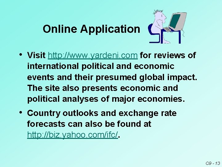 Online Application • Visit http: //www. yardeni. com for reviews of international political and Online Application • Visit http: //www. yardeni. com for reviews of international political and