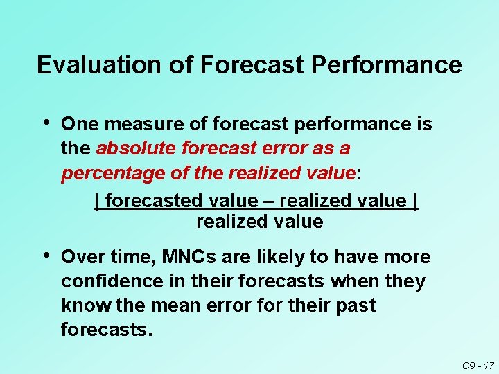 Evaluation of Forecast Performance • One measure of forecast performance is the absolute forecast Evaluation of Forecast Performance • One measure of forecast performance is the absolute forecast