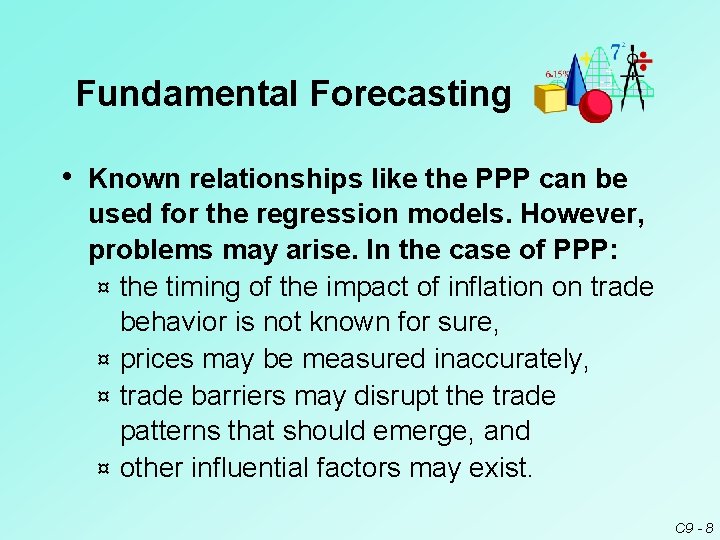 Fundamental Forecasting • Known relationships like the PPP can be used for the regression Fundamental Forecasting • Known relationships like the PPP can be used for the regression