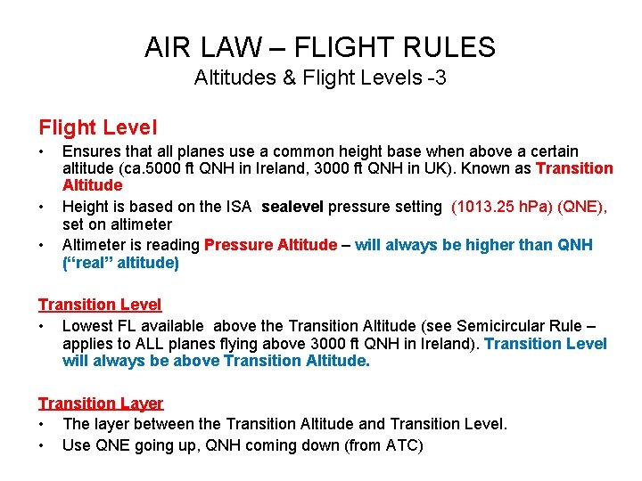 AIR LAW – FLIGHT RULES Altitudes & Flight Levels -3 Flight Level • • AIR LAW – FLIGHT RULES Altitudes & Flight Levels -3 Flight Level • •