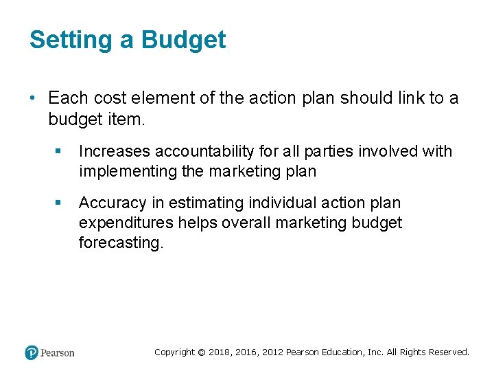 Setting a Budget • Each cost element of the action plan should link to