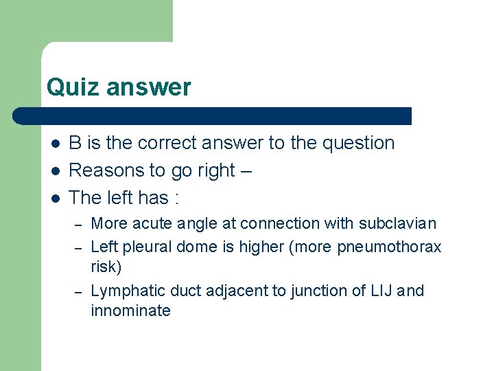 Quiz answer l l l B is the correct answer to the question Reasons