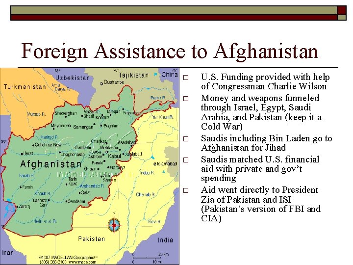 Foreign Assistance to Afghanistan o o o U. S. Funding provided with help of