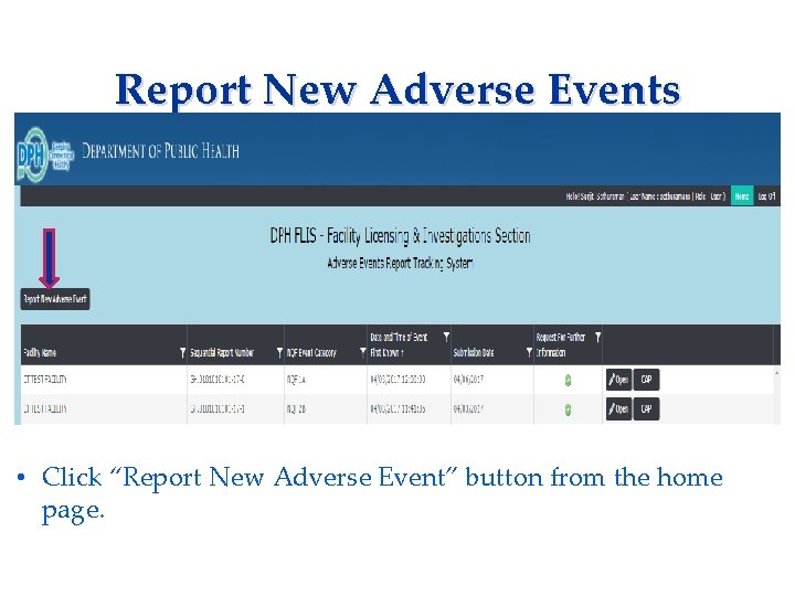 Report New Adverse Events Applicant needs to complete: • Consent Form • Fingerprinting Information