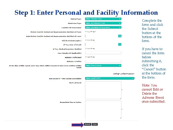 Step 1: Enter Personal and Facility Information Complete the form and click the Submit