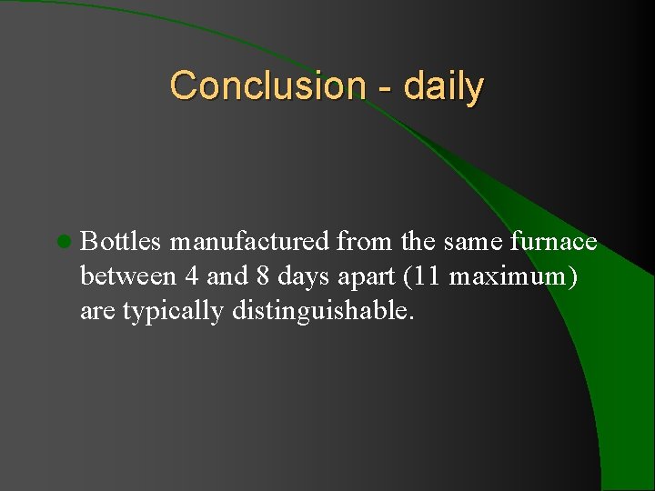 Conclusion - daily l Bottles manufactured from the same furnace between 4 and 8