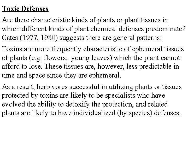 Toxic Defenses Are there characteristic kinds of plants or plant tissues in which different