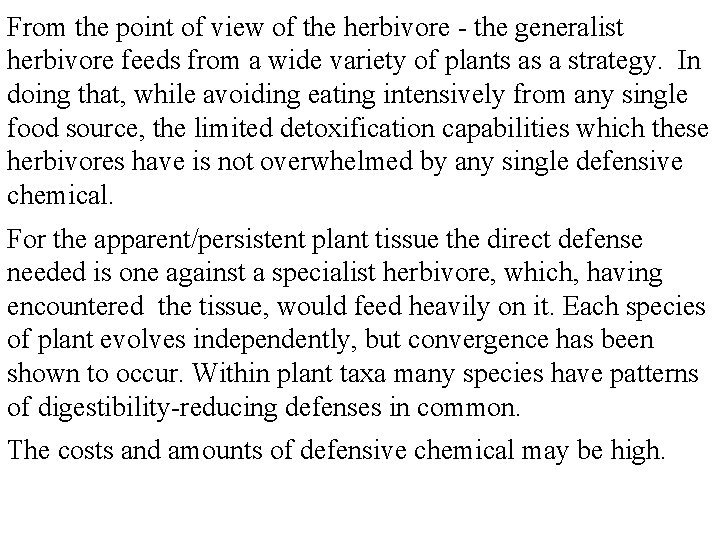 From the point of view of the herbivore - the generalist herbivore feeds from