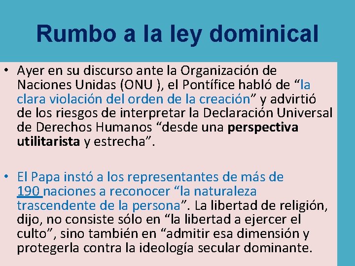 Rumbo a la ley dominical • Ayer en su discurso ante la Organización de Rumbo a la ley dominical • Ayer en su discurso ante la Organización de