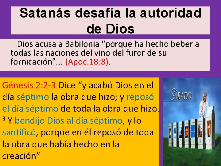 Satanás desafía la autoridad de Dios acusa a Babilonia "porque ha hecho beber a Satanás desafía la autoridad de Dios acusa a Babilonia "porque ha hecho beber a