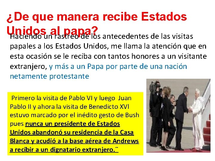 ¿De que manera recibe Estados Unidos al papa? Haciendo un rastreo de los antecedentes ¿De que manera recibe Estados Unidos al papa? Haciendo un rastreo de los antecedentes