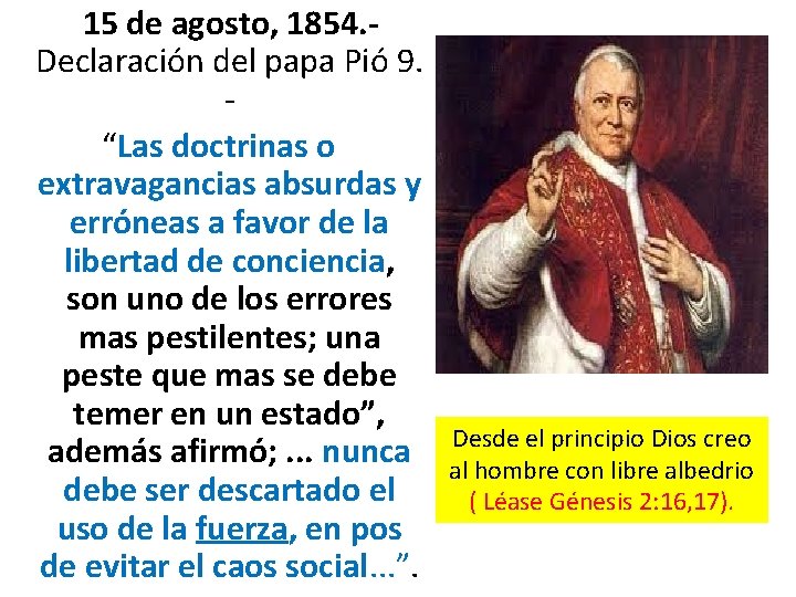 15 de agosto, 1854. - Declaración del papa Pió 9. “Las doctrinas o extravagancias 15 de agosto, 1854. - Declaración del papa Pió 9. “Las doctrinas o extravagancias