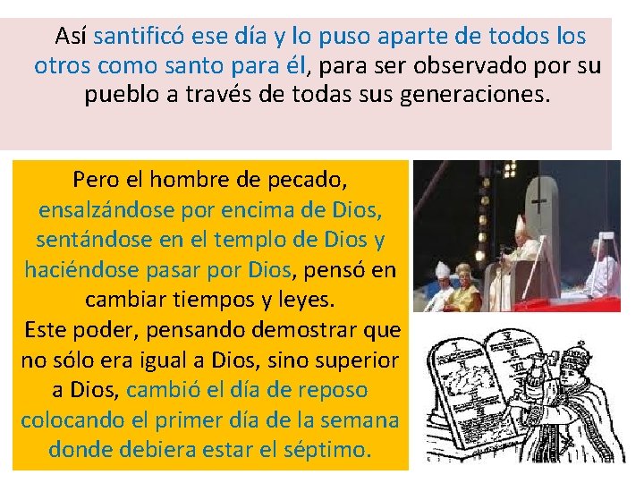 Así santificó ese día y lo puso aparte de todos los otros como Así santificó ese día y lo puso aparte de todos los otros como