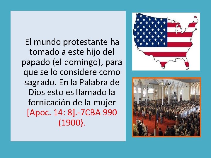 El mundo protestante ha tomado a este hijo del papado (el domingo), para El mundo protestante ha tomado a este hijo del papado (el domingo), para