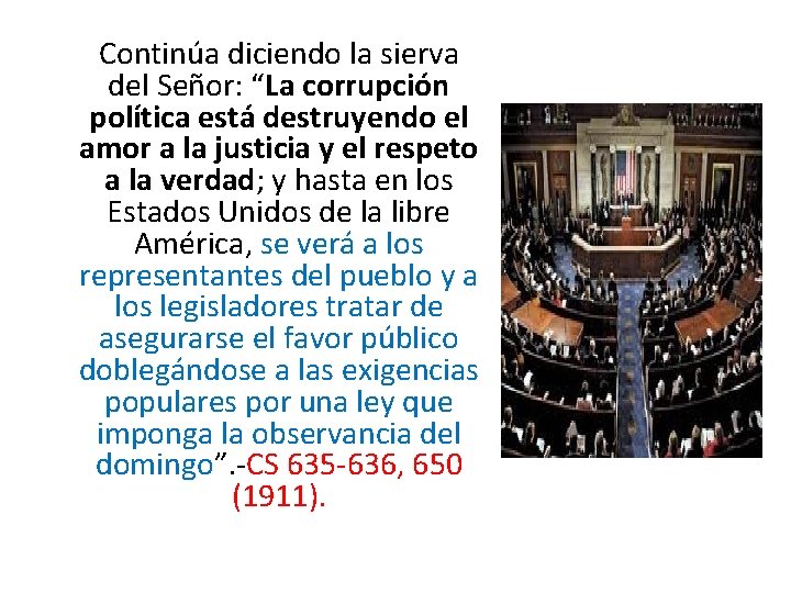 Continúa diciendo la sierva del Señor: “La corrupción política está destruyendo el amor Continúa diciendo la sierva del Señor: “La corrupción política está destruyendo el amor