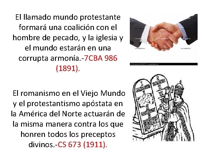 El llamado mundo protestante formará una coalición con el hombre de pecado, y El llamado mundo protestante formará una coalición con el hombre de pecado, y