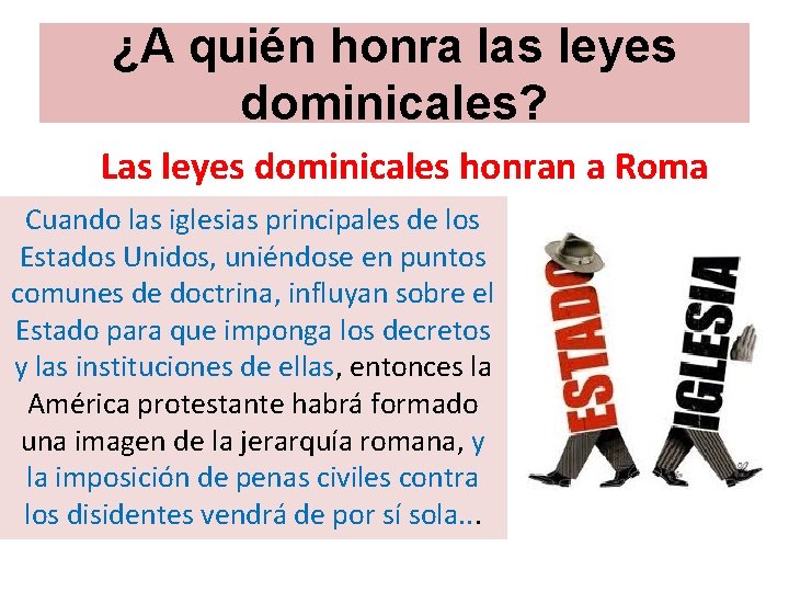 ¿A quién honra las leyes dominicales? Las leyes dominicales honran a Roma Cuando las ¿A quién honra las leyes dominicales? Las leyes dominicales honran a Roma Cuando las