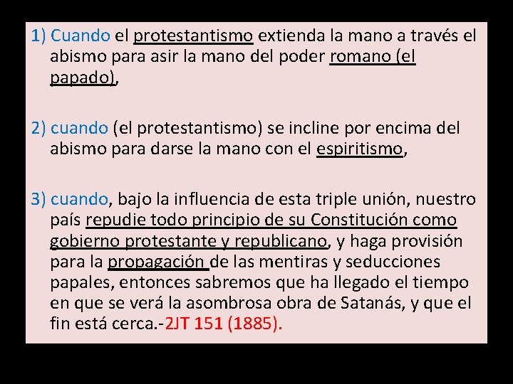 1) Cuando el protestantismo extienda la mano a través el abismo para asir la 1) Cuando el protestantismo extienda la mano a través el abismo para asir la