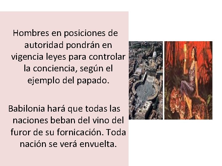 Hombres en posiciones de autoridad pondrán en vigencia leyes para controlar la conciencia, Hombres en posiciones de autoridad pondrán en vigencia leyes para controlar la conciencia,
