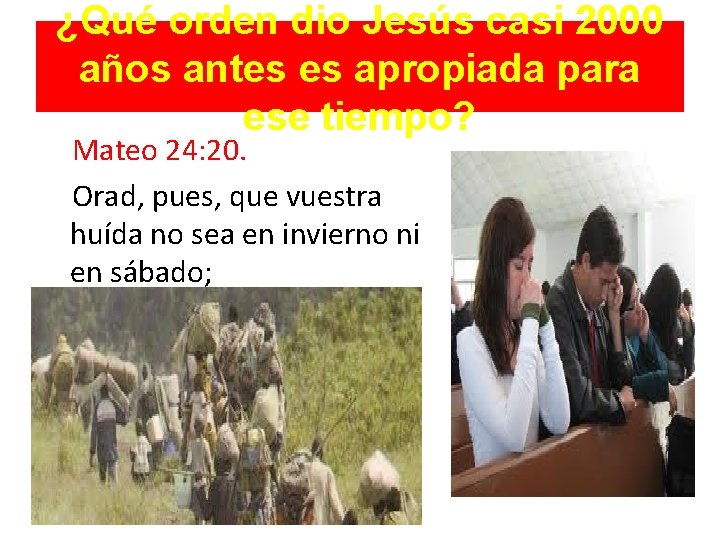 ¿Qué orden dio Jesús casi 2000 años antes es apropiada para ese tiempo? Mateo ¿Qué orden dio Jesús casi 2000 años antes es apropiada para ese tiempo? Mateo