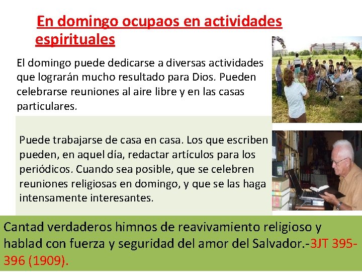 En domingo ocupaos en actividades espirituales El domingo puede dedicarse a diversas actividades que En domingo ocupaos en actividades espirituales El domingo puede dedicarse a diversas actividades que
