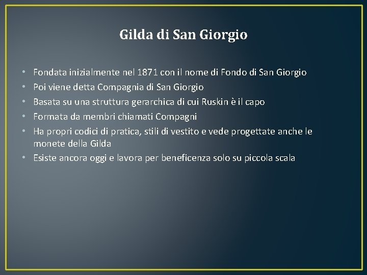 Gilda di San Giorgio Fondata inizialmente nel 1871 con il nome di Fondo di