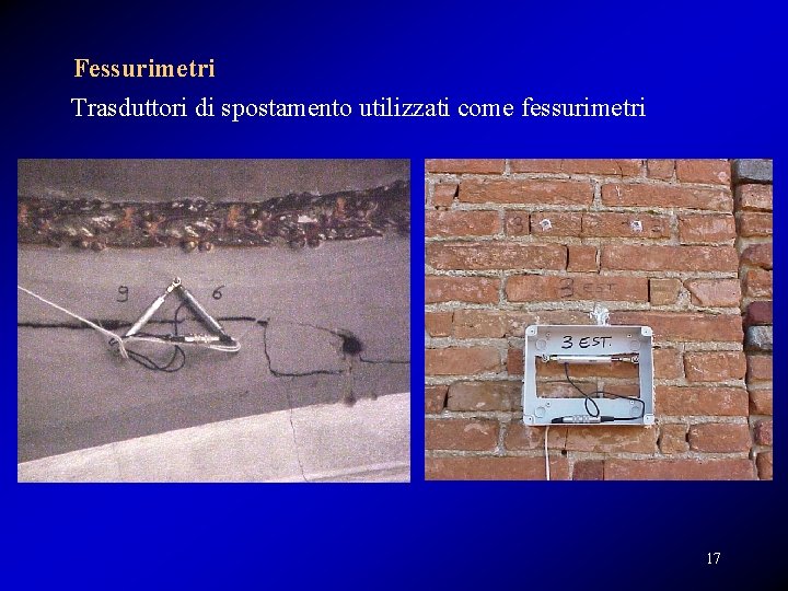 Fessurimetri Trasduttori di spostamento utilizzati come fessurimetri 17 